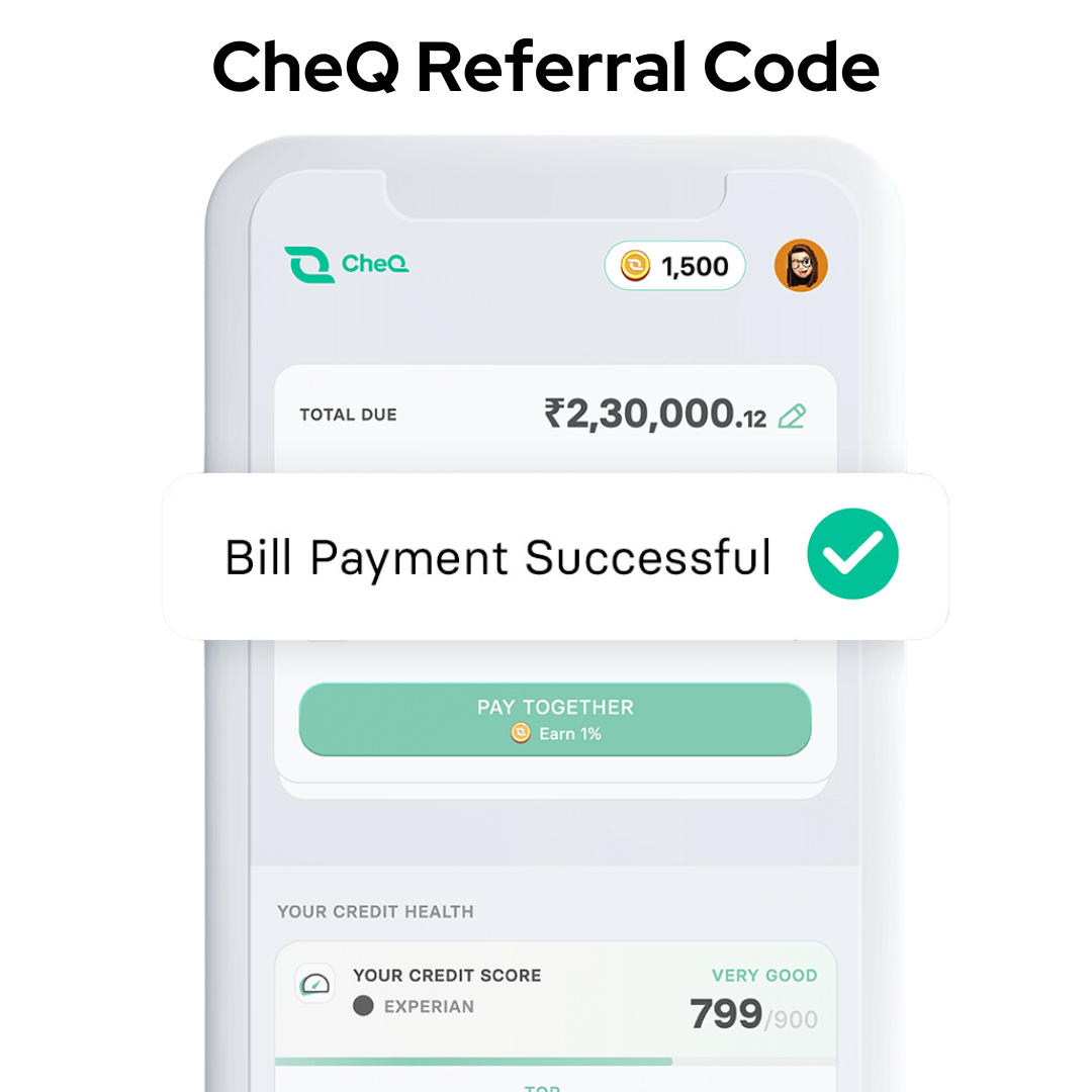 CheQ Referral Code - Refer You Friends and Earn ₹200 after they pay ₹500 Credit Card Bill