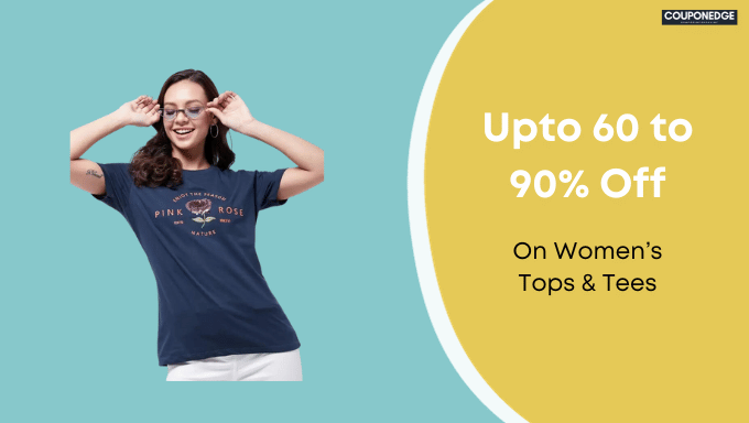 Upto 60 - 90% Off on Womens Tops & Tees + Additional Bank Offers